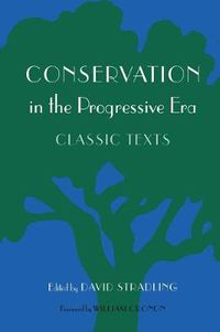 Cover image for Conservation in the Progressive Era: Classic Texts