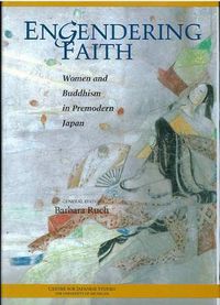 Cover image for Engendering Faith: Women and Buddhism in Premodern Japan