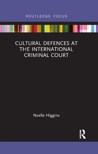 Cover image for Cultural Defences at the International Criminal Court