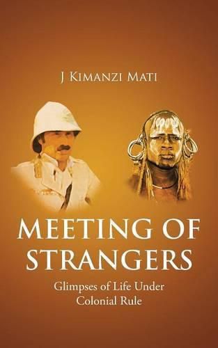 Cover image for Meeting of Strangers: Glimpses of Life Under Colonial Rule