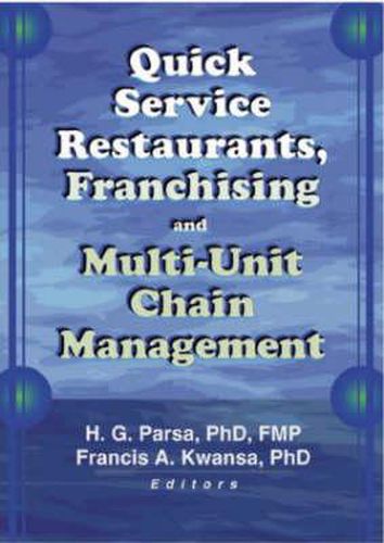 Cover image for Quick Service Restaurants, Franchising, and Multi-Unit Chain Management