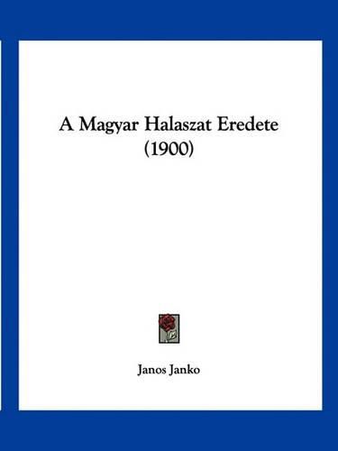 Cover image for A Magyar Halaszat Eredete (1900)