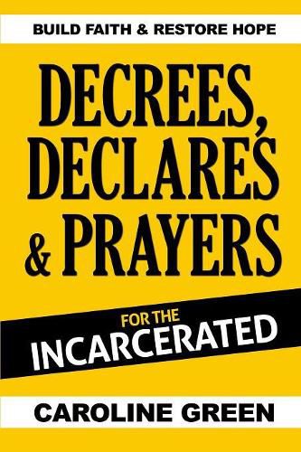 Decrees, Declares & Prayers For The Incarcerated