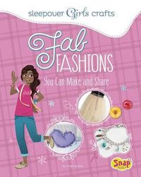 Cover image for Fab Fashions You Can Make and Share