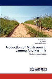 Cover image for Production of Mushroom in Jammu And Kashmir