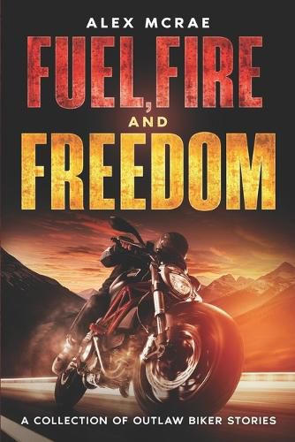 Cover image for Fuel, Fire and Freedom