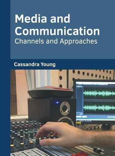 Cover image for Media and Communication: Channels and Approaches