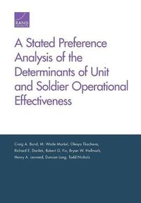 Cover image for A Stated Preference Analysis of the Determinants of Unit and Soldier Operational Effectiveness