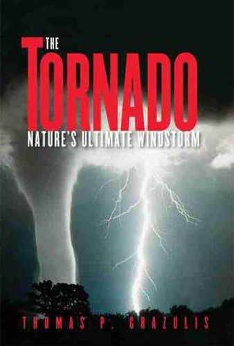 Cover image for The Tornado: Nature's Ultimate Windstorm