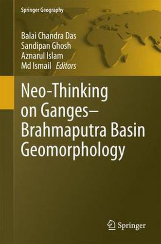 Cover image for Neo-Thinking on Ganges-Brahmaputra Basin Geomorphology