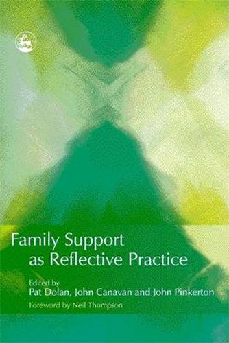 Cover image for Family Support as Reflective Practice