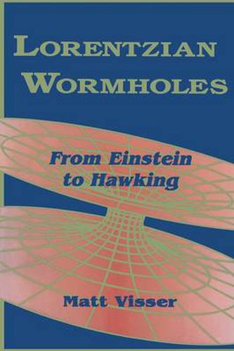 Cover image for Lorentzian Wormholes: From Einstein to Hawking