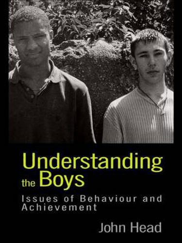 Cover image for Understanding the Boys: Issues of Behaviour and Achievement