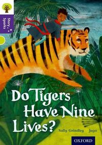 Cover image for Oxford Reading Tree Story Sparks: Oxford Level  11: Do Tigers Have Nine Lives?