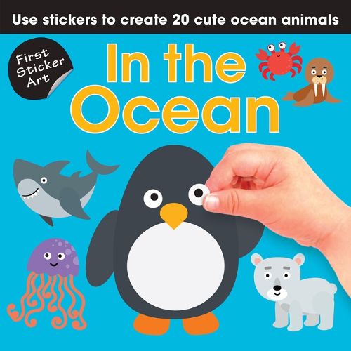 Cover image for First Sticker Art: In the Ocean: Use Stickers to Create 20 Cute Ocean Animals