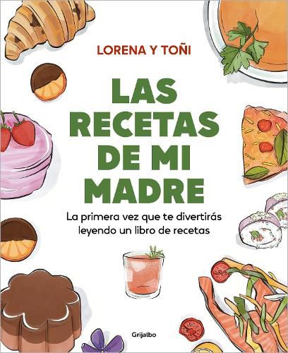 Las recetas de mi madre: La primera vez que te divertiras leyendo un libro de re cetas / Mom's Recipes