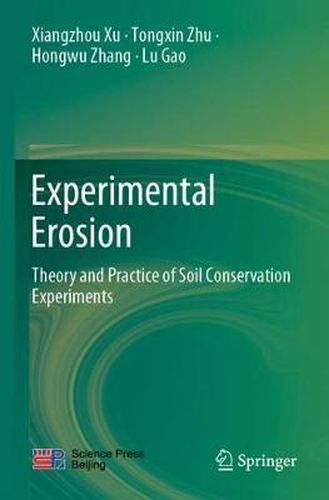 Experimental Erosion: Theory and Practice of Soil Conservation Experiments