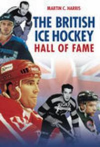 Cover image for The British Ice Hockey Hall of Fame