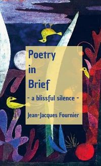 Cover image for Poetry in Brief - a blissful silence -