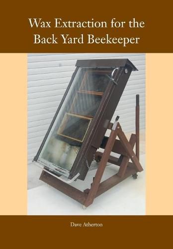 Cover image for Wax Extraction for the Back Yard Beekeeper