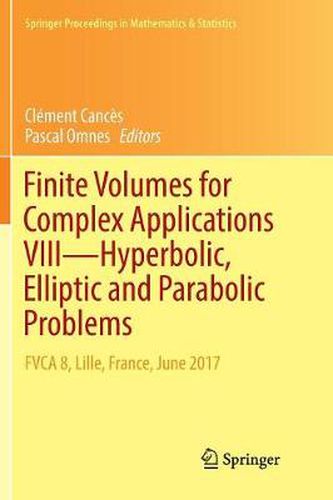 Cover image for Finite Volumes for Complex Applications VIII - Hyperbolic, Elliptic and Parabolic Problems: FVCA 8, Lille, France, June 2017