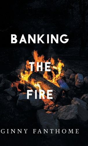 Cover image for Banking The Fire