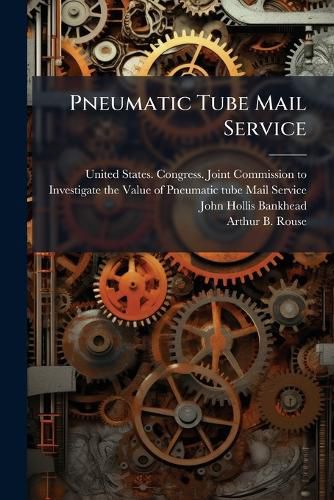 Cover image for Pneumatic Tube Mail Service