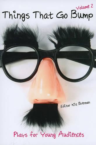 Cover image for Things That Go Bump, Volume 2: Plays for Young Audiences