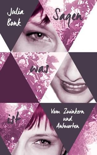 Cover image for Sagen was ist: Vom Zwinkern und Antworten