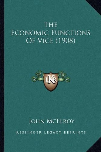 The Economic Functions of Vice (1908)