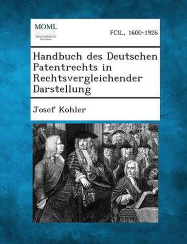 Cover image for Handbuch Des Deutschen Patentrechts in Rechtsvergleichender Darstellung