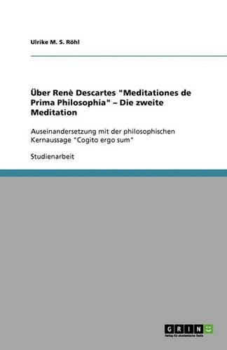 Cover image for UEber Rene Descartes Meditationes de Prima Philosophia - Die zweite Meditation