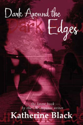 Cover image for Dark Around The Edges