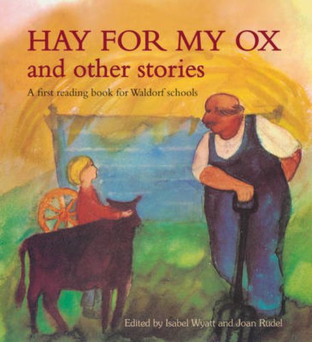 Cover image for Hay for My Ox and Other Stories: A First Reading Book for Waldorf Schools