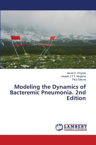 Cover image for Modeling the Dynamics of Bacteremic Pneumonia. 2nd Edition
