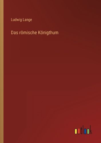 Cover image for Das roemische Koenigthum