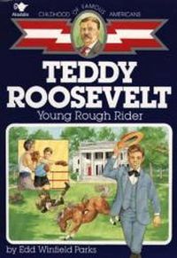 Cover image for Teddy Roosevelt: Young Rough Rider