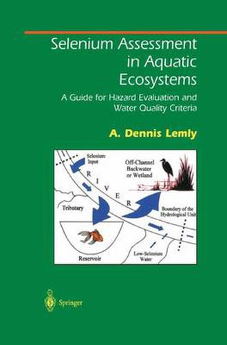 Cover image for Selenium Assessment in Aquatic Ecosystems: A Guide for Hazard Evaluation and Water Quality Criteria