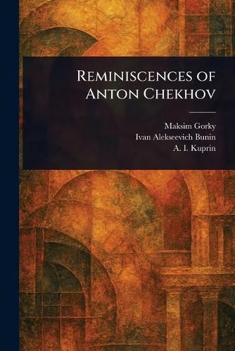 Cover image for Reminiscences of Anton Chekhov