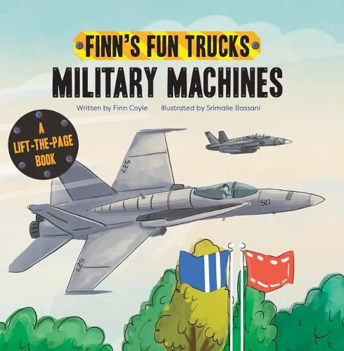 Cover image for Military Machines: A Lift-The-Page Truck Book