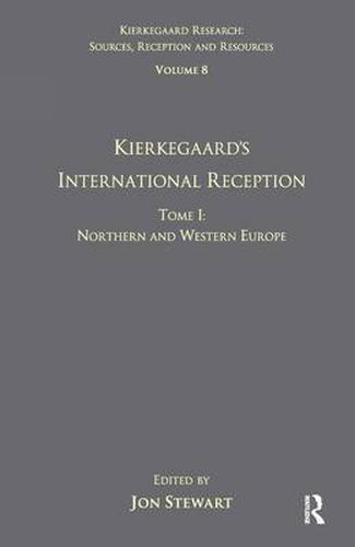 Cover image for Volume 8, Tome I: Kierkegaard's International Reception - Northern and Western Europe