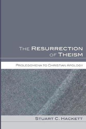 Cover image for The Resurrection of Theism: Prolegomena to Christian Apology