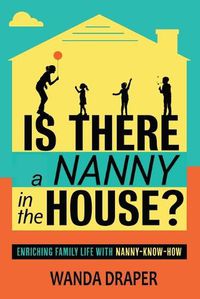 Cover image for Is There A Nanny In The House