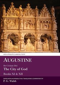 Cover image for Augustine: The City of God Books XI and XII