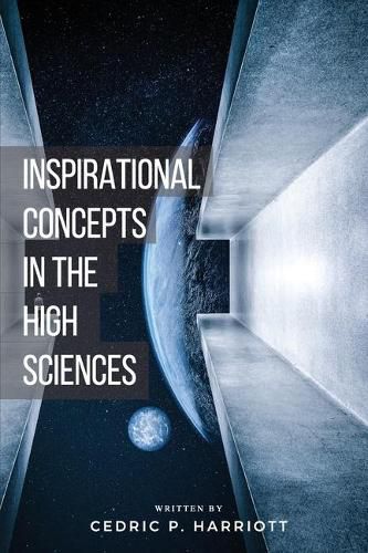 Cover image for Inspirational Concepts in the High Sciences