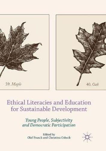 Cover image for Ethical Literacies and Education for Sustainable Development: Young People, Subjectivity and Democratic Participation