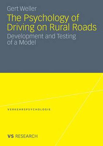 The Psychology of Driving on Rural Roads: Development and Testing of a Model