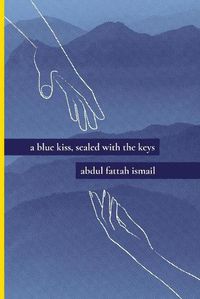 Cover image for A Blue Kiss, Sealed With The Keys