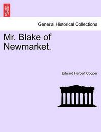 Cover image for Mr. Blake of Newmarket.