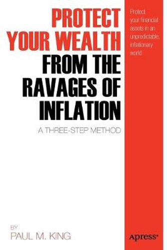 Protect Your Wealth from the Ravages of Inflation: A Three-Step Method